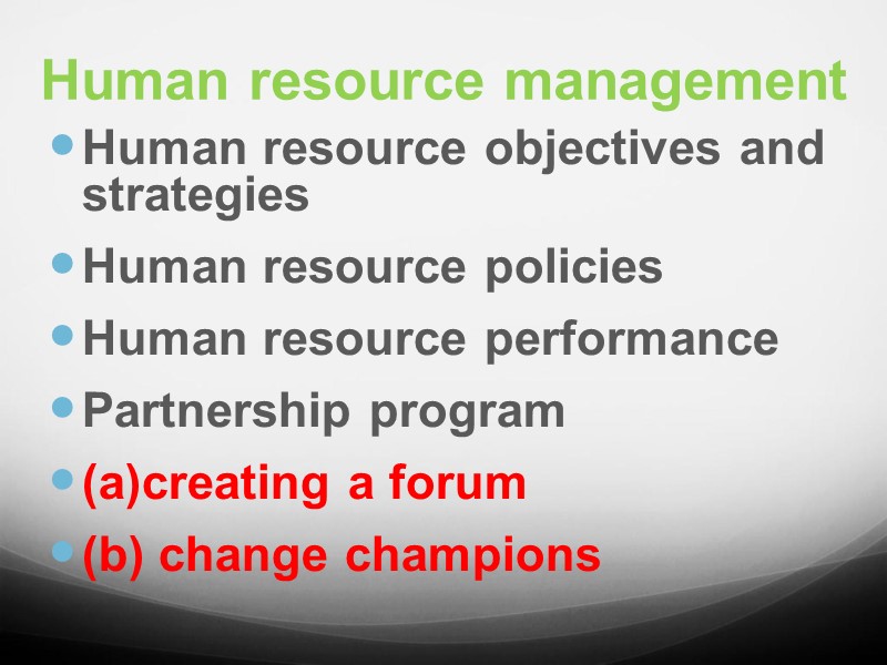 Human resource management Human resource objectives and strategies Human resource policies Human resource performance